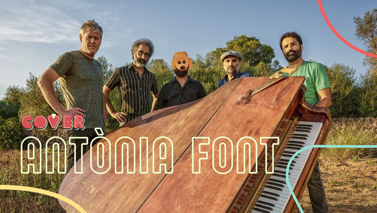 Antònia Font, primer grup musical confirmat de 'Cover'